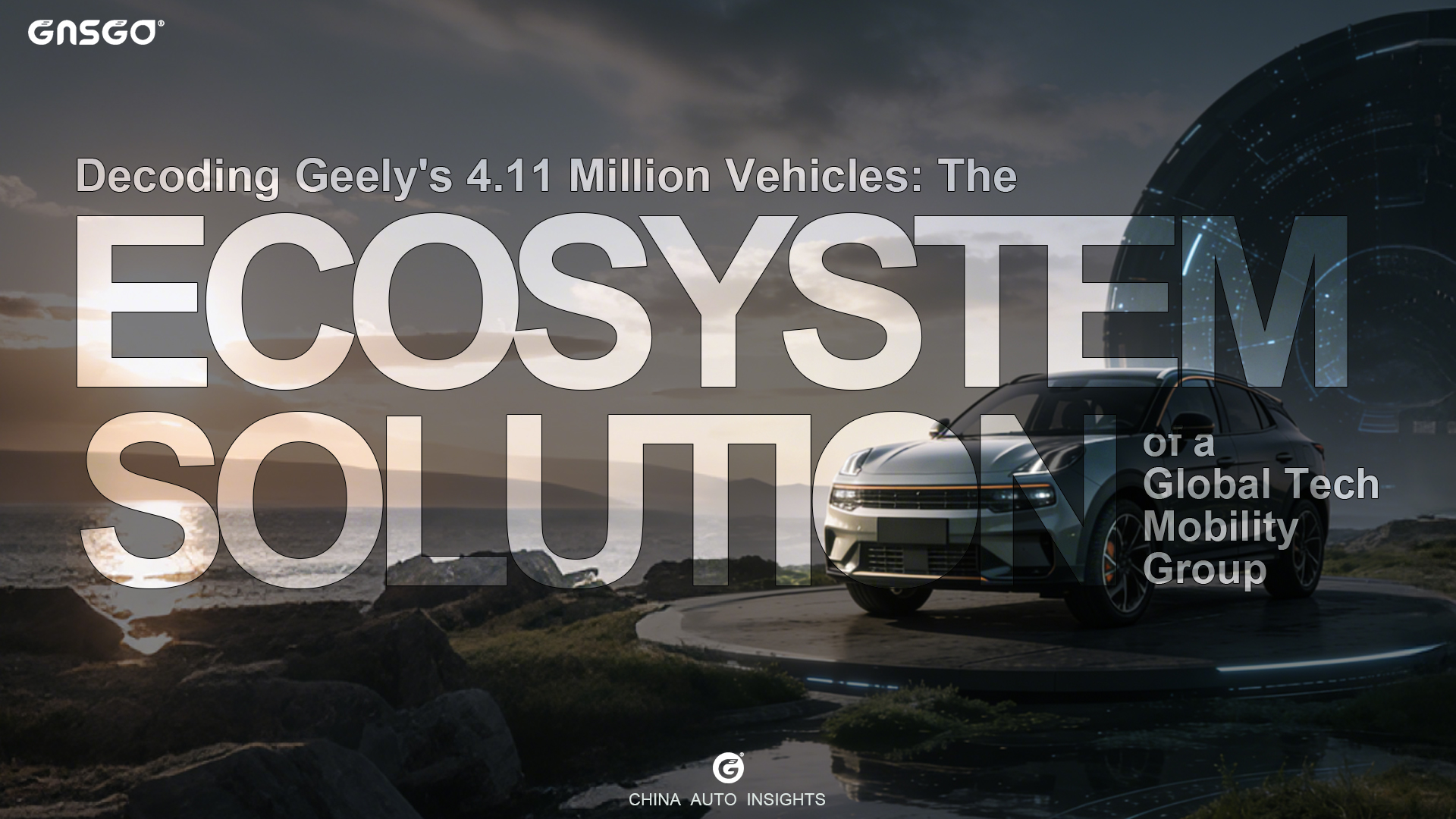 Decoding Geely's 4.11 Million Vehicles: The “Ecosystem...