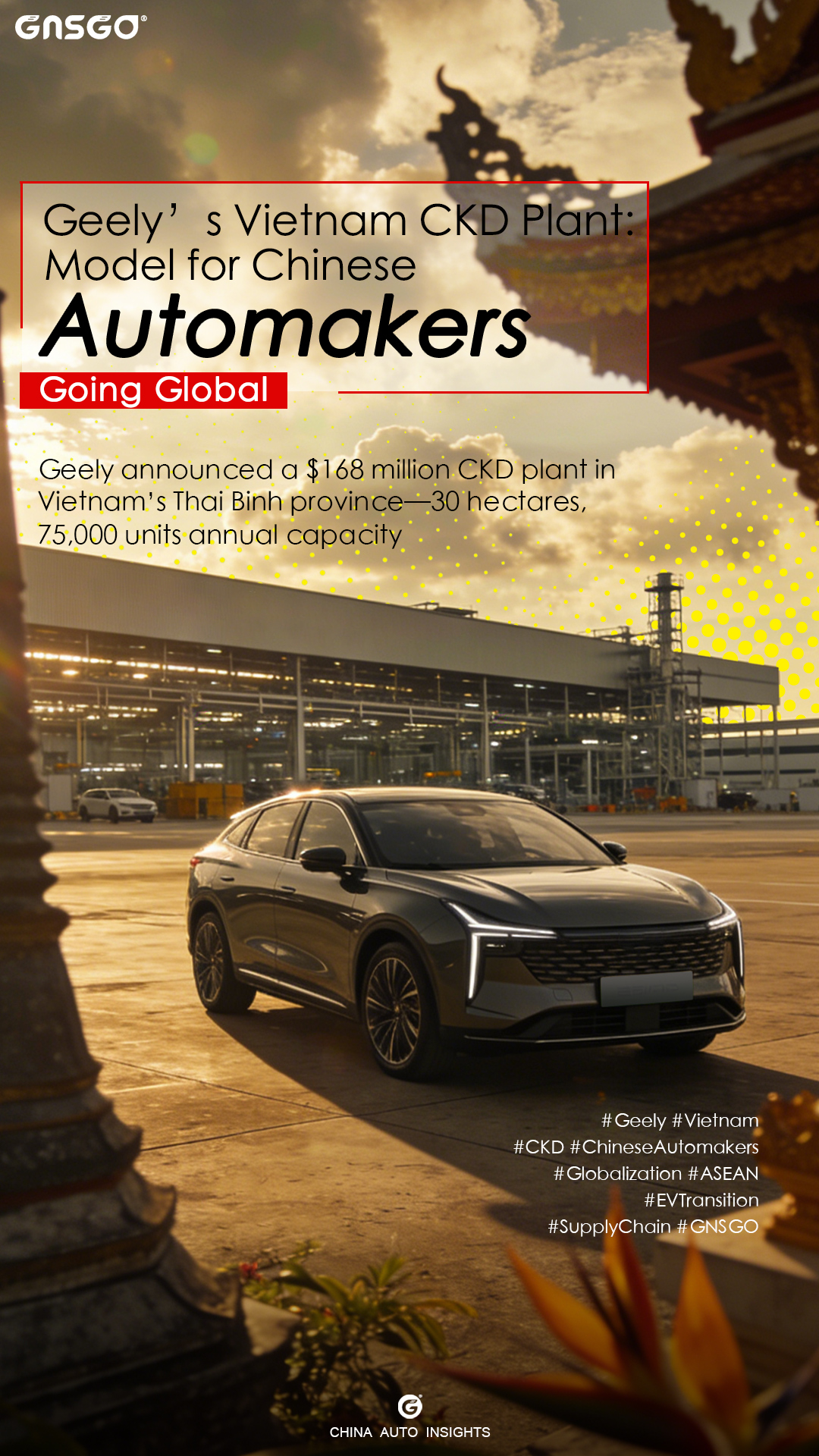 Geely’s Vietnam CKD Plant: Model for Chinese Automakers...