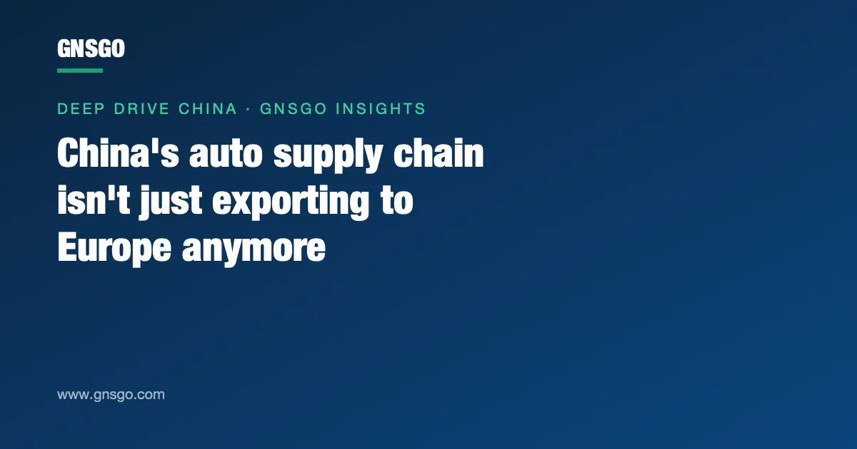 China's auto supply chain isn't just exporting to Europe anymore